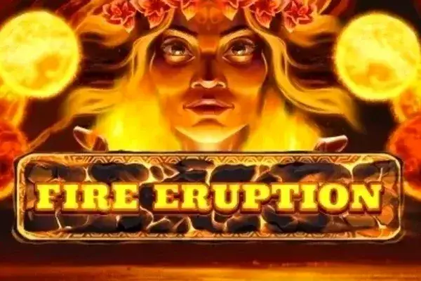 Fire Eruption