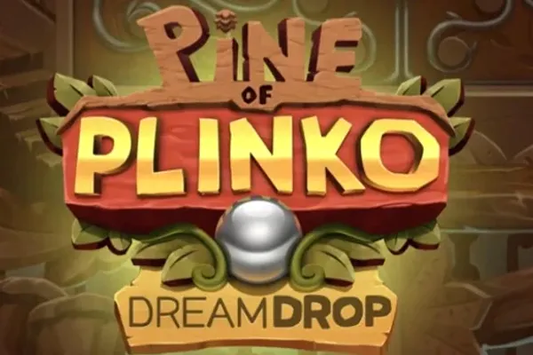 Pine of Plinko Dream Drop